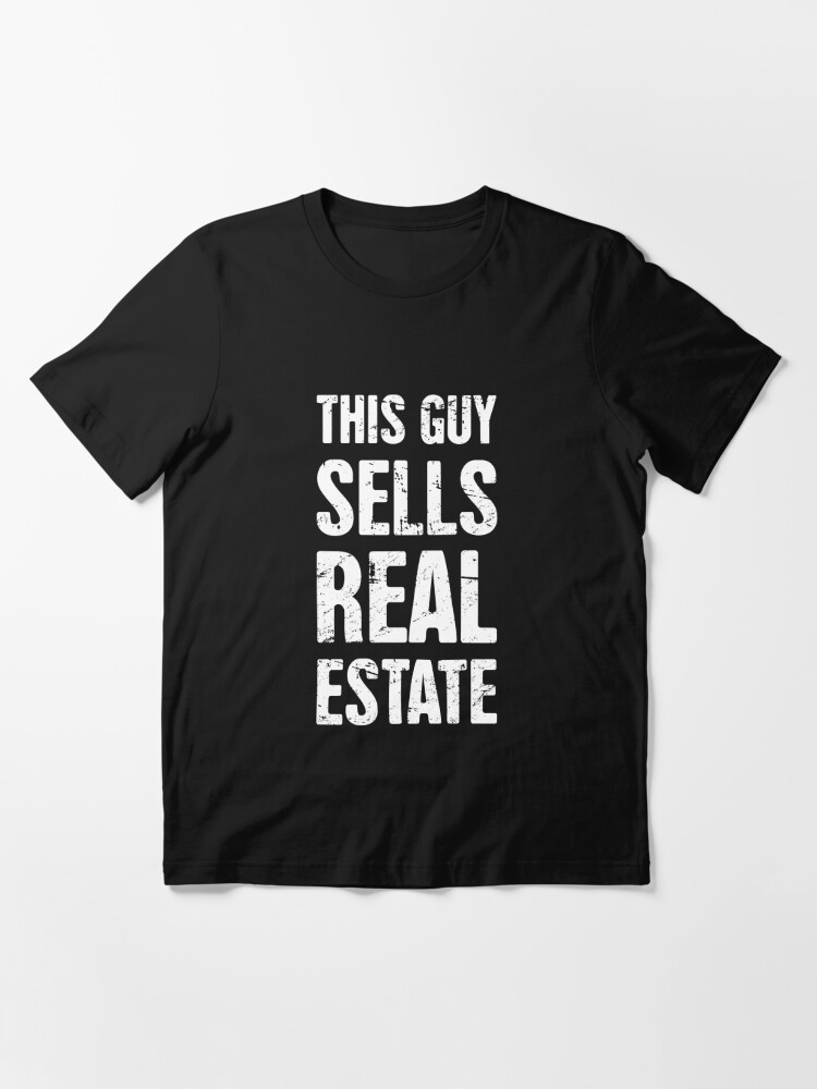 Discover This Guy Sells Real Estate | Realtor Essential T-Shirt