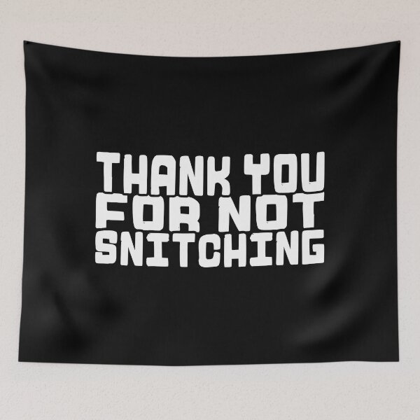 Item preview, Thank You for Not Snitching! designed and sold by The Cosmic Turtle.