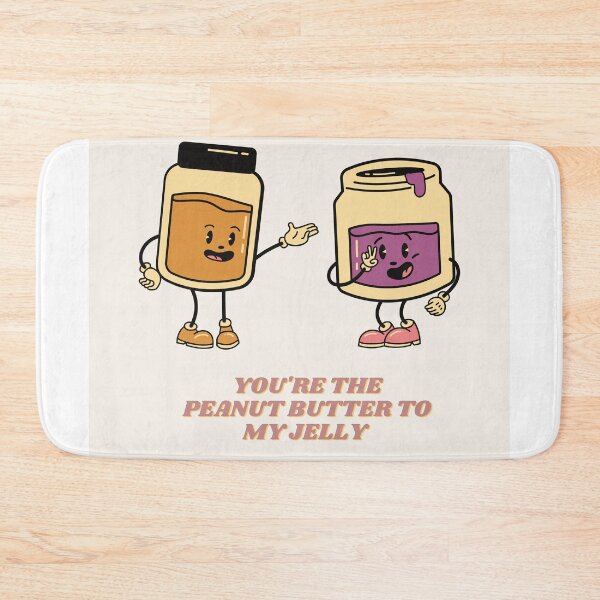 Item preview, You're The Peanut Butter To My Jelly designed and sold by Jenaveej.