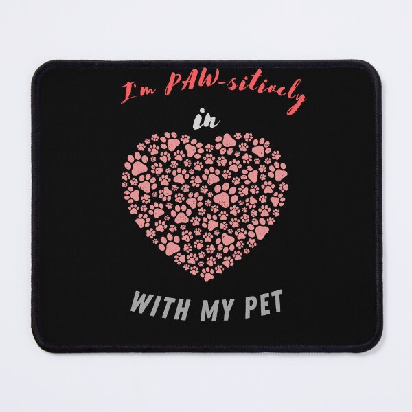 Item preview, I'm PAW-sitively in love with my pet designed and sold by Top-Bot.