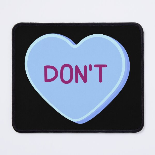 Item preview, DON'T - Candy Heart designed and sold by SarcasticWords.