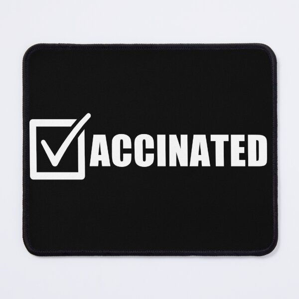 Item preview, Got Vaccinated You're Welcome Pro Vaccine designed and sold by StudioTina.