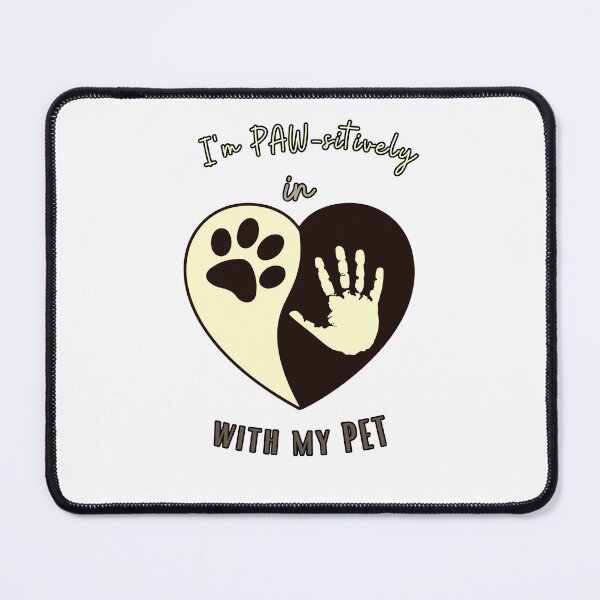Item preview, I'm PAW-sitively in love with my pet designed and sold by Top-Bot.