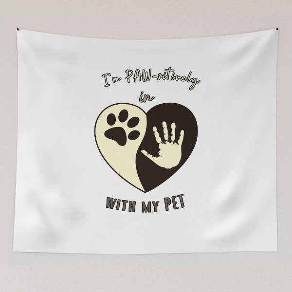 Item preview, I'm PAW-sitively in love with my pet designed and sold by Top-Bot.