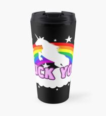 Unicorn Fuck you rainbow Travel Mug