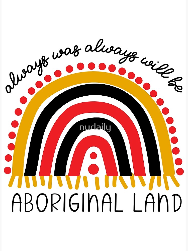 Disover Always Was Always Will Be Aboriginal land National Sorry Day 2022 Premium Matte Vertical Poster