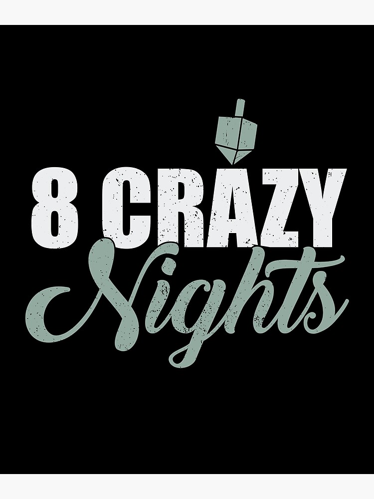 8 Crazy Nights Dreidel Chanukka Chanukka j/üdisches Langarmshirt