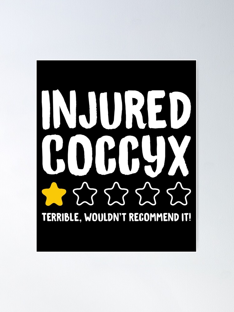 Injured Coccyx Terrible Wouldn't Recommend It! - Funny Injury Tailbone  Throw Pillow for Sale by drakouv