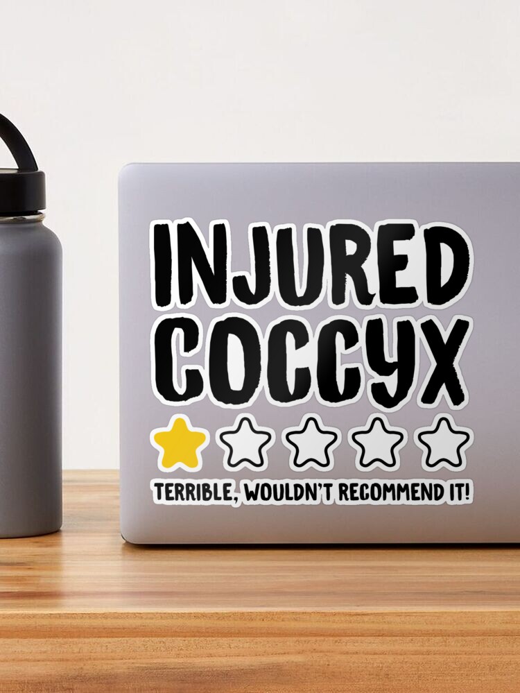 Injured Coccyx Terrible Wouldn't Recommend It! - Funny Injury Tailbone  Throw Pillow for Sale by drakouv