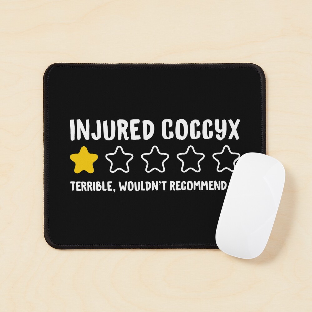 Injured Coccyx Terrible Wouldn't Recommend It! - Funny Injury Tailbone  Throw Pillow for Sale by drakouv