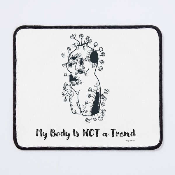 Item preview, My Body is NOT a Trend (b&w) version  designed and sold by DesignbyDarien.