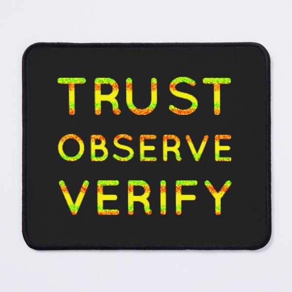 Item preview, Trust Observe Verify designed and sold by TheRightHonMP.