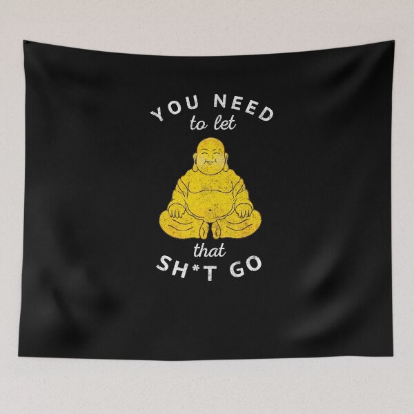 Item preview, You need to let that sh*t go - vintage Buddha design designed and sold by Primotees.