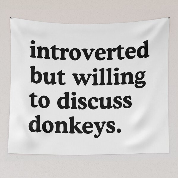 Item preview, Introverted But Willing To Discuss Donkeys Donkey Lover Humor designed and sold by allysmar.