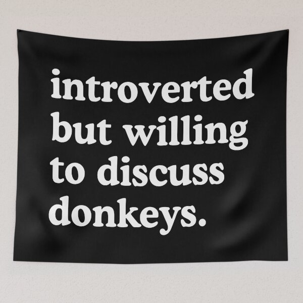 Item preview, Introverted But Willing To Discuss Donkeys Donkey Lover Humor designed and sold by allysmar.