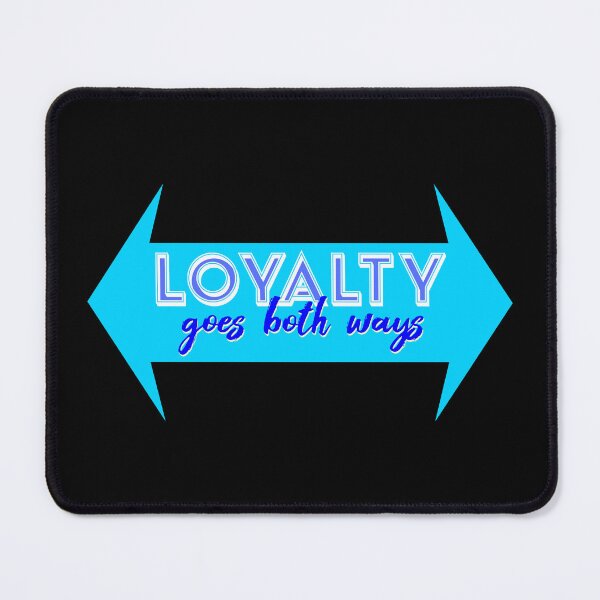 Item preview, Loyalty Goes Both Ways designed and sold by LeatherRebel75.