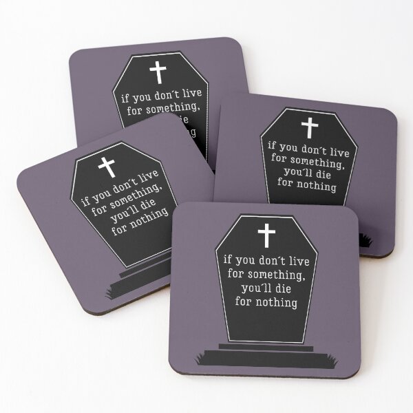 Item preview, If you don't live for something, you'll die for nothing. designed and sold by GabyDark.