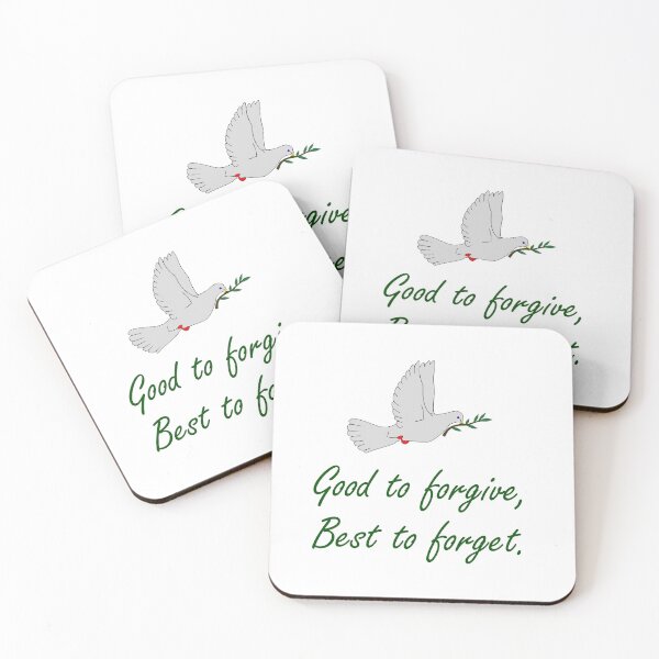 Item preview, Good To Forgive Best To Forget - Forgiveness Quotes designed and sold by CrankyOldDude.