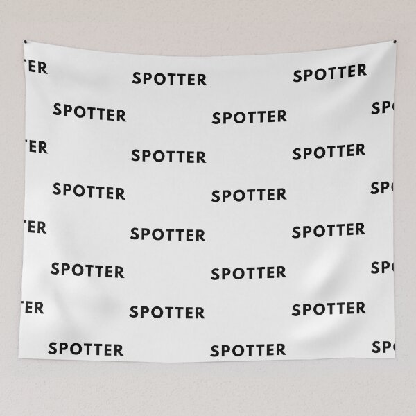 Item preview, SPOTTER designed and sold by unclejab.