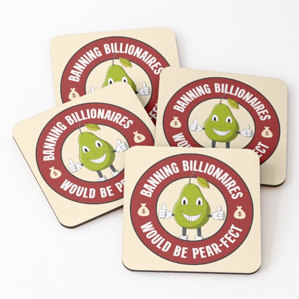 Item preview, Banning Billionaires Would Be Pear-fect - Anti Billionaire designed and sold by Picket Club.