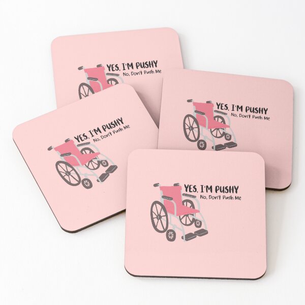 Item preview, Yes, I'm Pushy. No Don't Push Me - Wheelchair SCI, Disability humor designed and sold by Crafty-Anomaly.