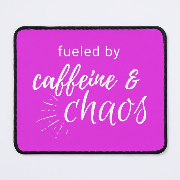 Item preview, Fueled by Caffeine and Chaos designed and sold by RoyalTacoBelle.