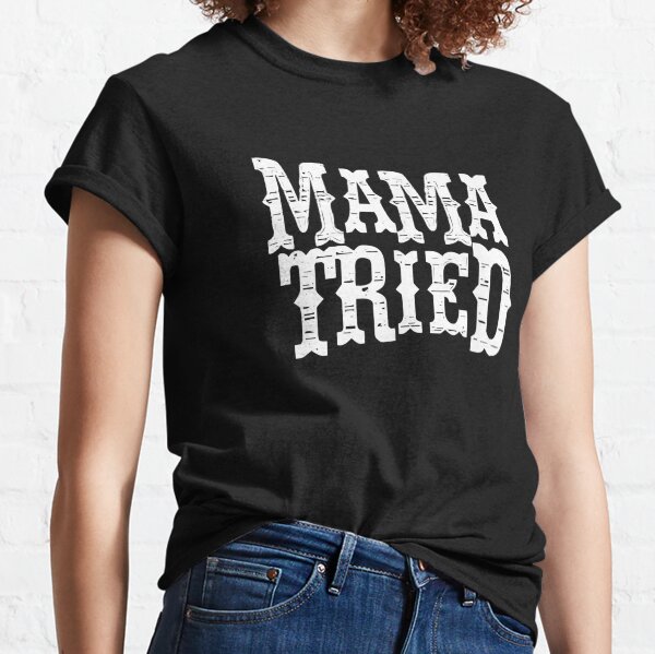 VINTAGE Mama Tried Country Outlaw Music Classic T-Shirt