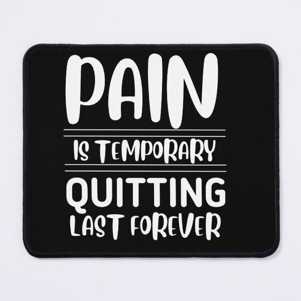Item preview, Pain is temporary quitting last forever. designed and sold by Rsagur12.