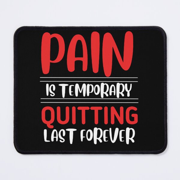 Item preview, Pain is temporary quitting last forever. designed and sold by Rsagur12.