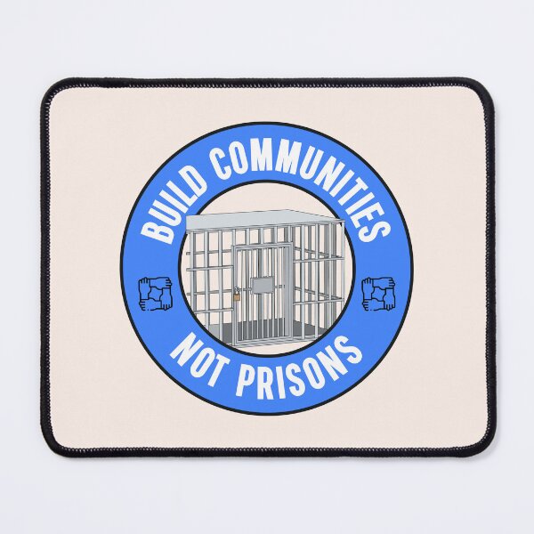 Item preview, Build Communities Not Prisons designed and sold by Picket Club.