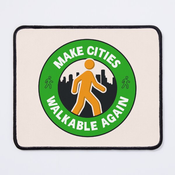 Item preview, Make Cities Walkable Again - Walkable City designed and sold by Picket Club.