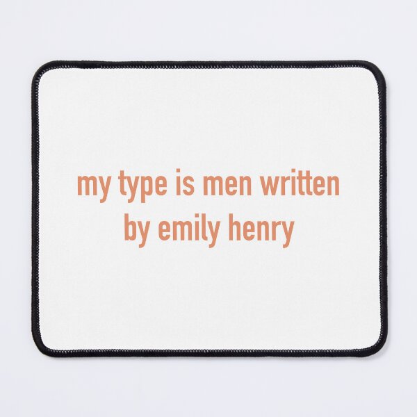 Item preview, my type is men written by Emily Henry  designed and sold by graceannej.