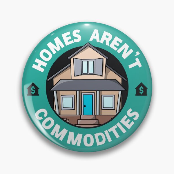 Item preview, Homes Aren't Commodities designed and sold by Picket Club.