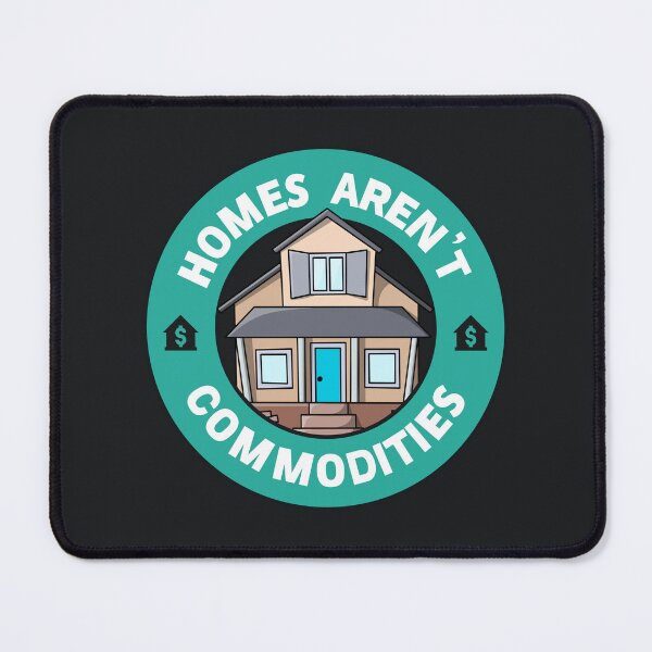 Item preview, Homes Aren't Commodities designed and sold by Picket Club.