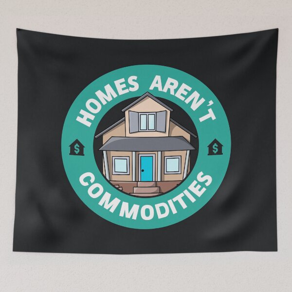 Item preview, Homes Aren't Commodities designed and sold by Picket Club.