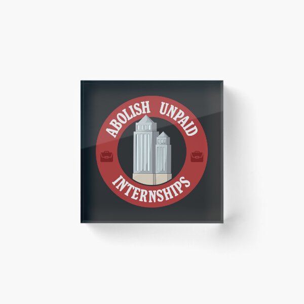 Item preview, Abolish Unpaid Internships - Workers Rights designed and sold by Picket Club.