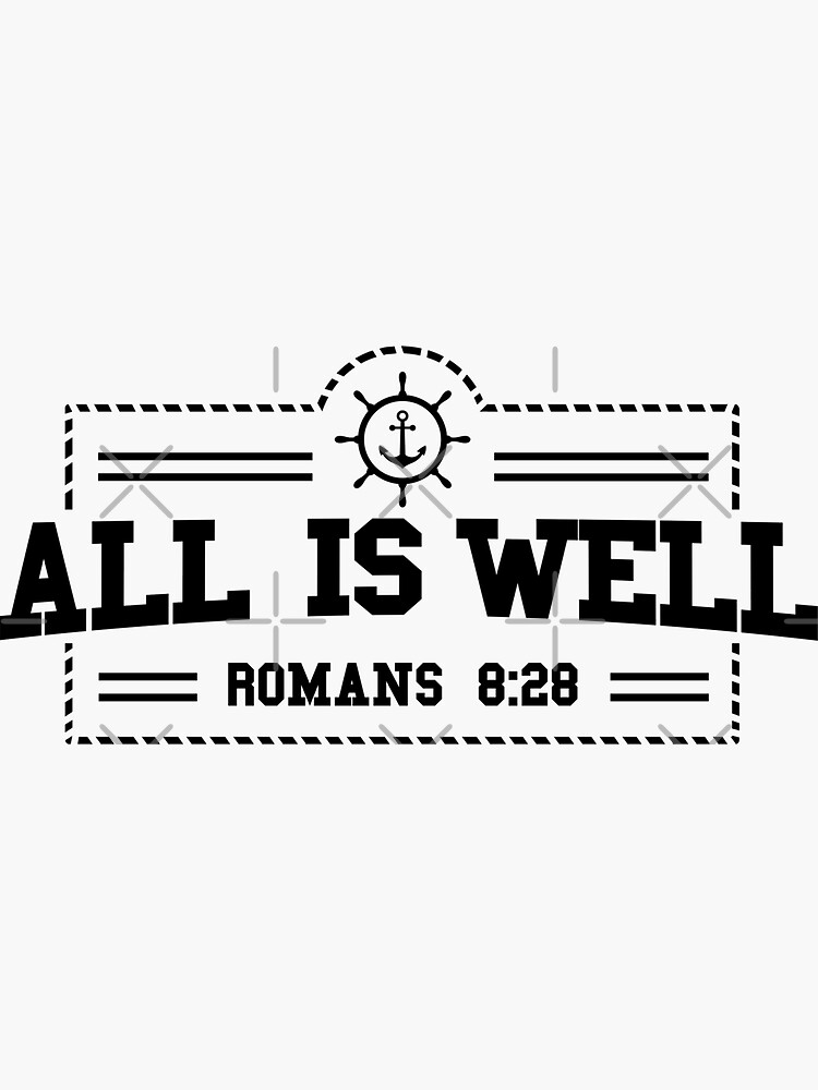 "Bible Verse Romans 828 All is Well" Sticker for Sale by kleynard