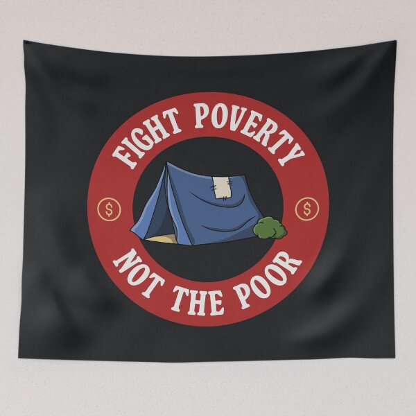 Item preview, Fight Poverty Not The Poor designed and sold by Picket Club.