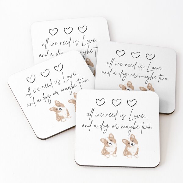 Item preview, All we need is love and a dog or maybe two - corgis designed and sold by GJ-Creations.