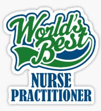 worlds best nurse prac Sticker