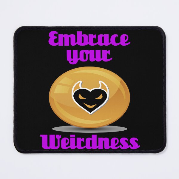 Item preview, Embrace Your Weirdness designed and sold by Uvogin2099.