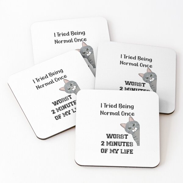 Item preview, Annoyed Cat - I Tried Being Normal Once Worst Two Minutes Of My Life - Astonished Cat Company - Gift For Cat Lovers designed and sold by AstonishedCatCo.