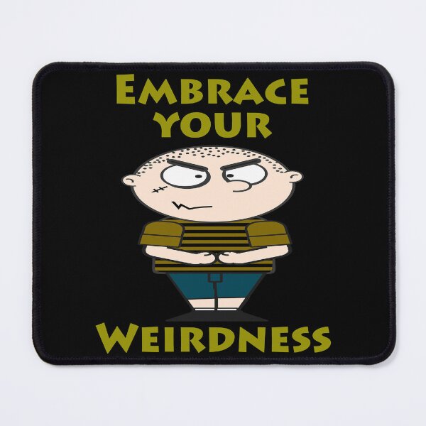 Item preview, Embrace Your Weirdness designed and sold by Uvogin2099.