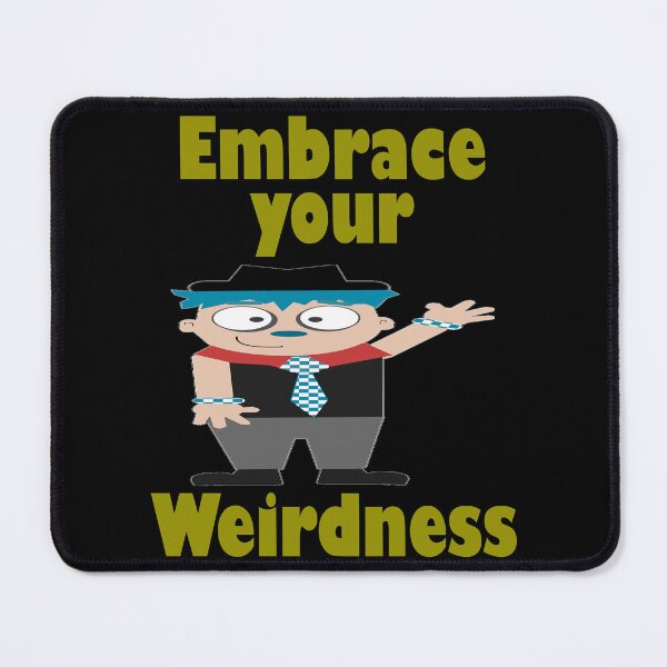 Item preview, Embrace Your Weirdness designed and sold by Uvogin2099.