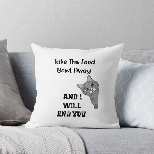 Item preview, Annoyed Cat - Take The Food Bowl Away And I Will End You - Astonished Cat Company - Gift For Cat Lovers designed and sold by AstonishedCatCo.