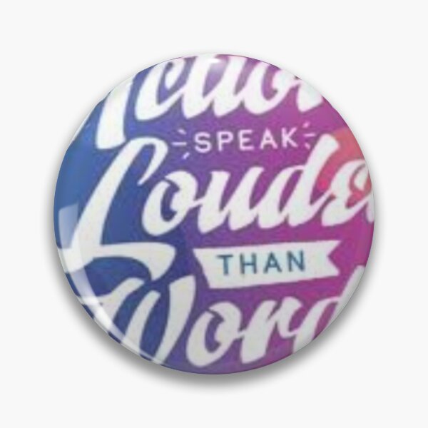 Item preview, Actions Speak Louder Than Words designed and sold by sagestar.