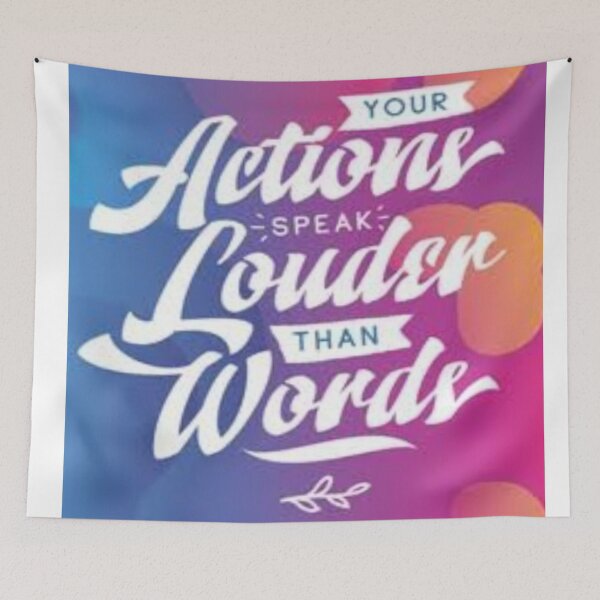 Item preview, Actions Speak Louder Than Words designed and sold by sagestar.