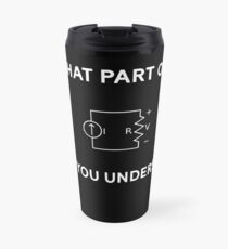 Taza de viaje Camiseta de Ingeniero Eléctrico Gift Funny Engineering Sarcasm