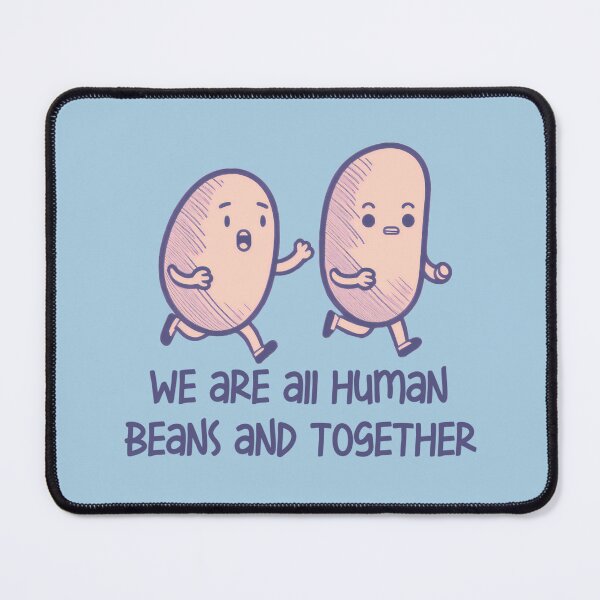 Item preview, We Are All Human Beans And Together designed and sold by Alican Yavuzbarut.