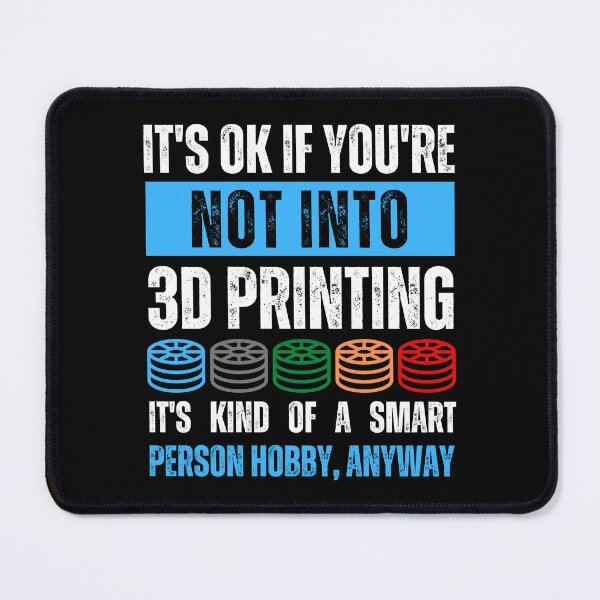 Item preview, It's Ok If You're Not Into 3D Printing designed and sold by BadAttitudeTees.